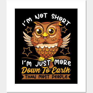 Cute & Funny I'm Not Short I'm Just Down To Earth Posters and Art
